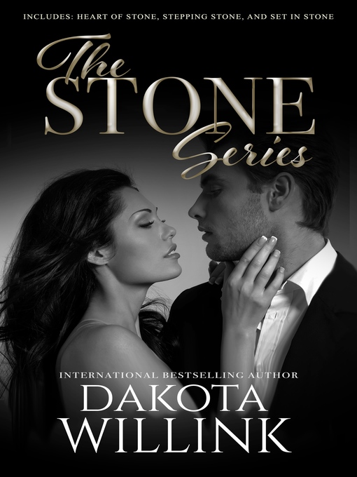 Title details for The Stone Series by Dakota Willink - Wait list